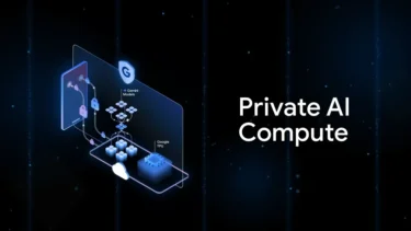 Google introduces Private AI Compute to protect user data during AI inference